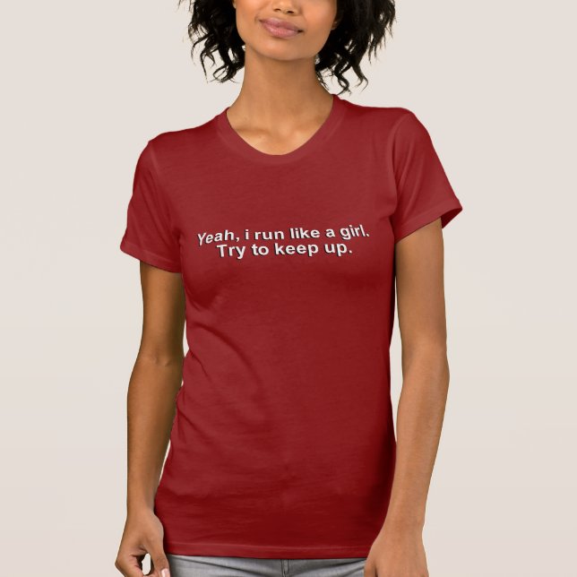 ICH LAUFE WIE EIN MÄDCHEN-T - SHIRT (Vorderseite)