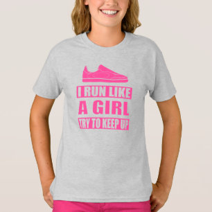 Ich laufe wie ein Mädchen T-Shirt