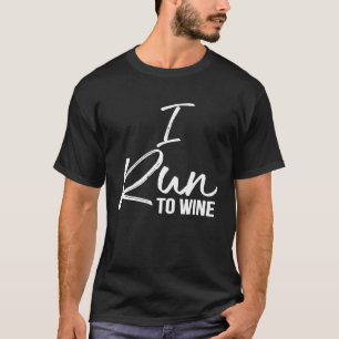 Ich laufe zu Wein Spaß Alkohol rot weiß laufen T-Shirt