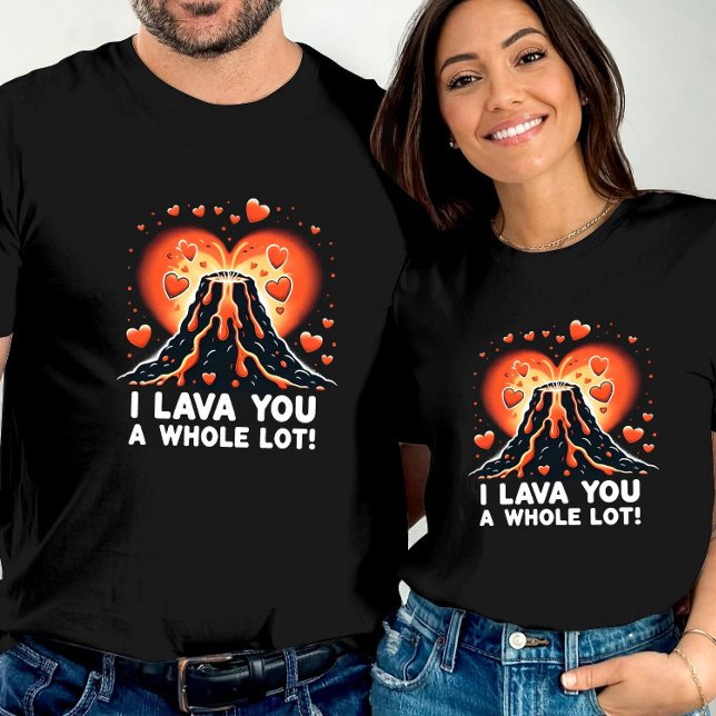 Ich lava Ihnen einen ganz großen romantischen Vulk T-Shirt (Von Creator hochgeladen)