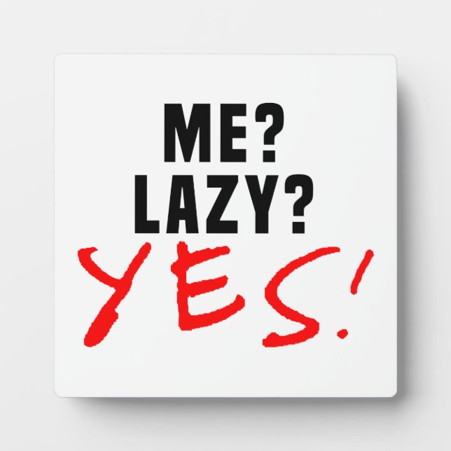 Ich? Lazy? Ja! Fotoplatte (Vorderseite)