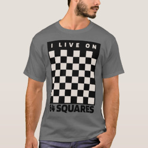 Ich lebe auf 64 Plätzen Schachfreund T-Shirt