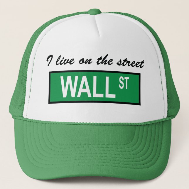 "Ich lebe auf der Straße Wall Street" Hut Truckerkappe (Vorderseite)