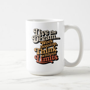 Ich lebe den Traum... Ich arbeite nonstop Kaffeetasse