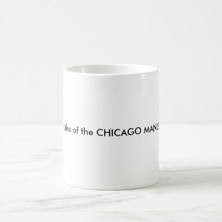Ich lebe durch die Regeln des CHICAGO-HANDBUCHES Kaffeetasse