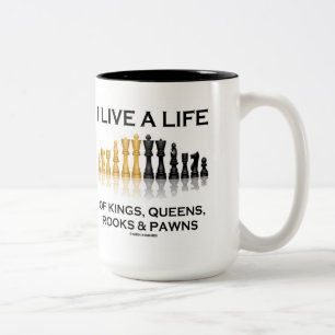 Ich lebe ein Leben von Königen, Königinnen, Rochen Zweifarbige Tasse