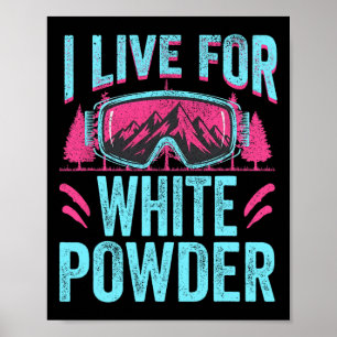 Ich lebe für weißen Pulverschnee 80er 90er Retro-S Poster