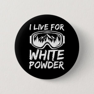 Ich lebe für weißen Pulverschnee, lustiges Skifahr Button