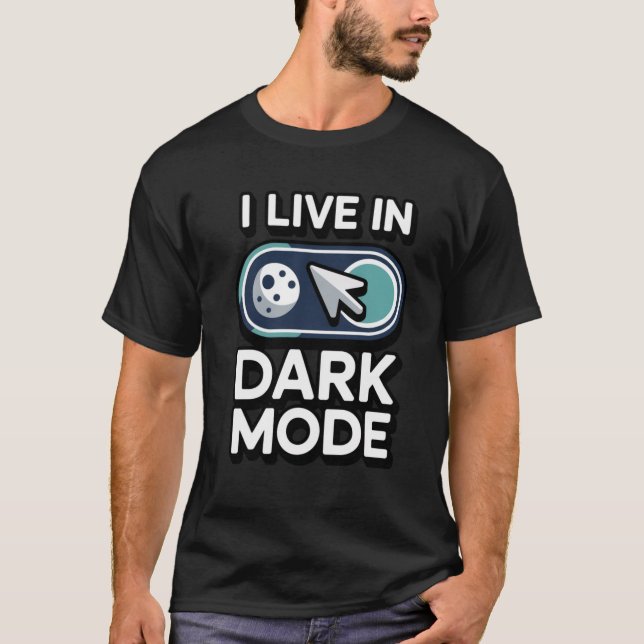 Ich lebe im Dunkelmodus Tech-Geek und Programmiere T-Shirt (Vorderseite)