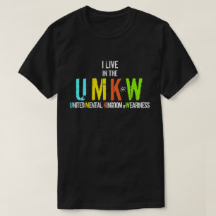 Ich lebe im Vereinigten Königreich der Weariness T-Shirt