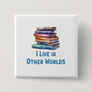 Ich lebe in anderen Welten - Buchliebhaber Button