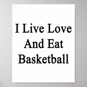 Ich lebe, liebe und esse Basketball Poster