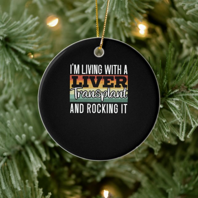 Ich lebe mit einer Lebertransplantation und rockt  Keramik Ornament (Baum)