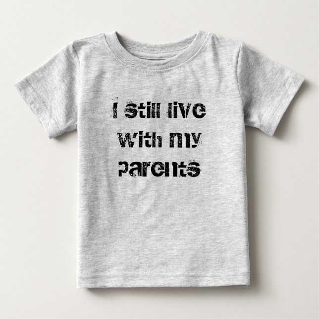 Ich lebe noch bei meinen Eltern Baby T-shirt (Vorderseite)