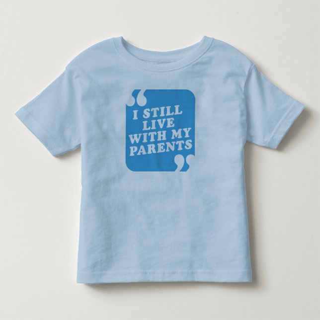 Ich lebe noch mit meinen Eltern Kleinkind T-shirt (Vorderseite)