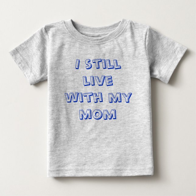 Ich lebe noch mit meiner Mamma Baby T-shirt (Vorderseite)