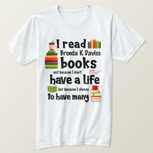Ich lebe viele Leben, die Brenda K Davies Bücher l T-Shirt