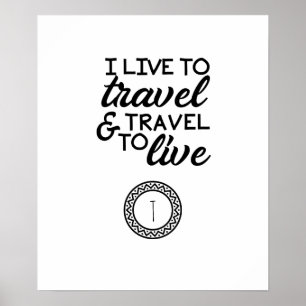 Ich lebe zu reisen und zu reisen  Monogramm Person Poster