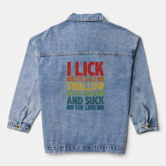 Ich lecke das Salz schlucken den Tequila und Sind  Jeansjacke