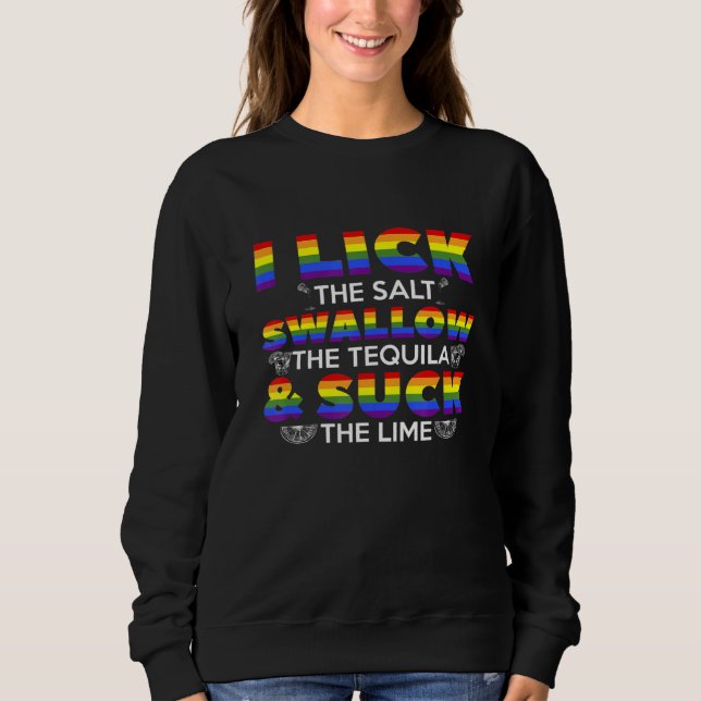 Ich lecken die Salzschlucken den Tequila, der für  Sweatshirt (Vorderseite)