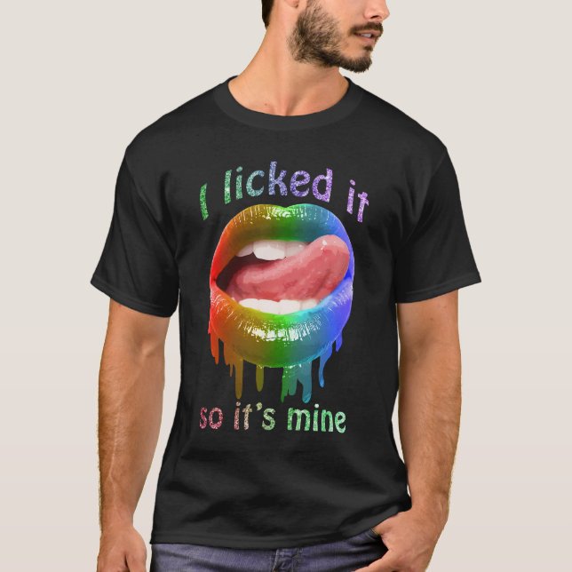 Ich leckte es, also ist es meine Farbklappen lusti T-Shirt (Vorderseite)