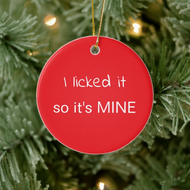 Ich leckte es, also ist es meine Weihnachtszeit Keramik Ornament (Baum)
