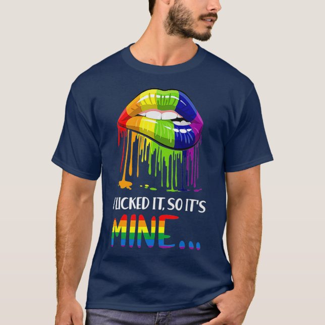Ich leckte es, also mein Gay Pride LGBT T-Shirt (Vorderseite)