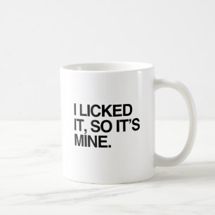 ICH LECKTE ES SO ITIS BERGWERK KAFFEETASSE