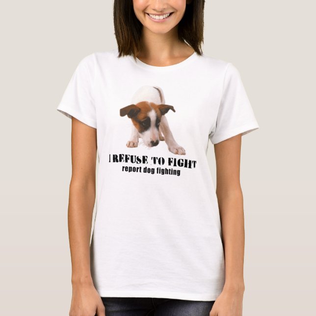 "ICH LEHNE AB, WELPEN-HUNDEfighting-T-SHIRT-WEISS T-Shirt (Vorderseite)
