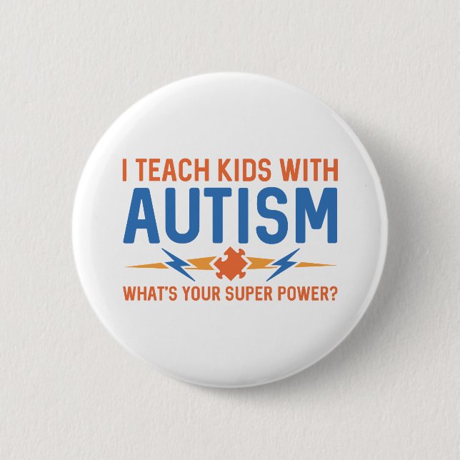 Ich lehre Kinder Autismus Button (Vorderseite)