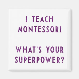 Ich lehre Montessori Was ist deine Supermacht? Magnet