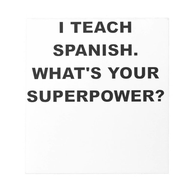 ICH LEHRE SPANISCH, WAS IHRE SUPERPOWER.png Notizblock (Vorderseite)