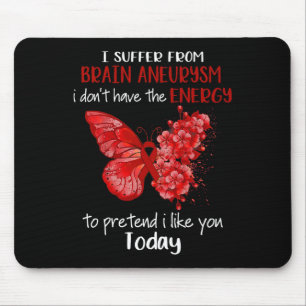 Ich leide an Hirnaneurysma-Bewusstseins-Schmetterl Mousepad