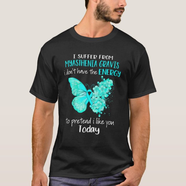 Ich leide an Myasthenia Gravis Awareness Butterfl T-Shirt (Vorderseite)