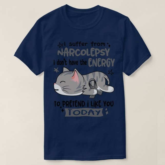 Ich leide an Narcolepsie und habe nicht die Energi T-Shirt (Design vorne)
