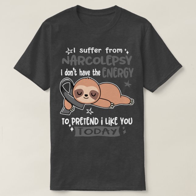 Ich leide an Narcolepsie und habe nicht die Energi T-Shirt (Design vorne)