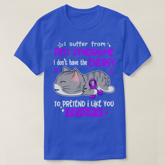Ich leide an Rett-Syndrom Ich habe nicht die Energ T-Shirt (Design vorne)