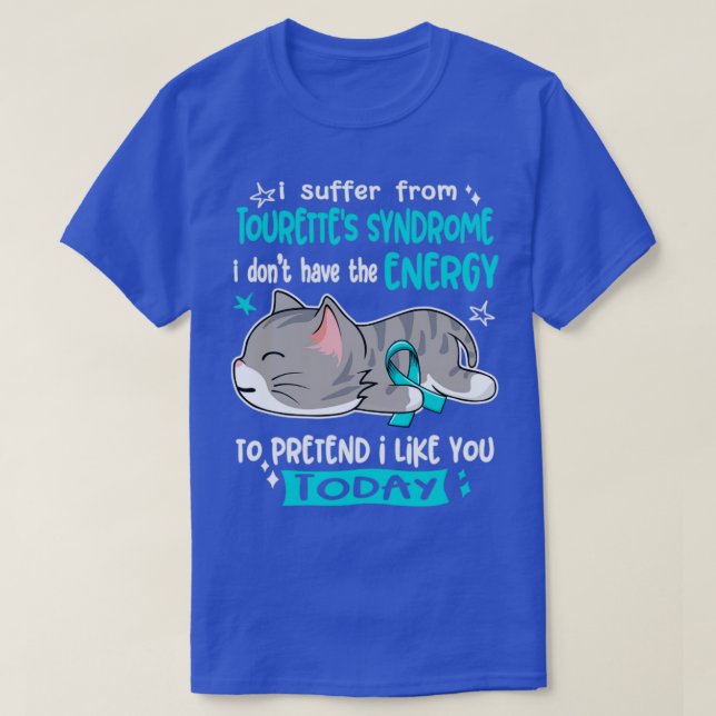 Ich leide unter dem Tourettes-Syndrom Ich habe nic T-Shirt (Design vorne)