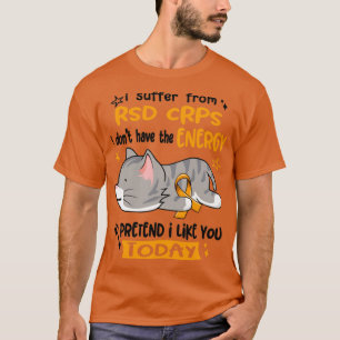 Ich leide unter RSD-CRPS und habe nicht die Energi T-Shirt