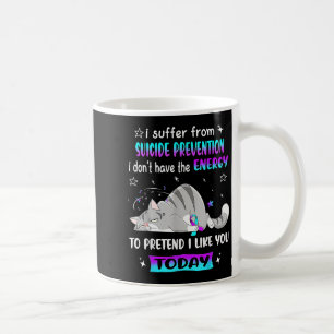 Ich leide unter Suizidprävention und habe nicht di Kaffeetasse