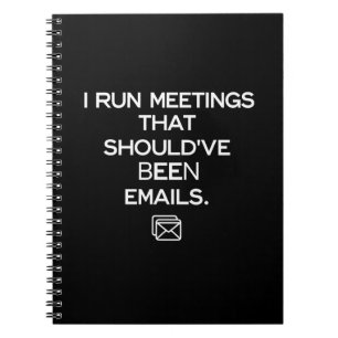 Ich leite Meetings, die eigentlich E-Mails hätten Notizblock
