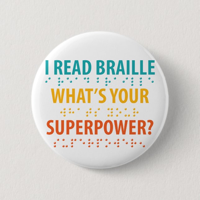 Ich lese Braille, was deine Supermacht ist Button (Vorderseite)