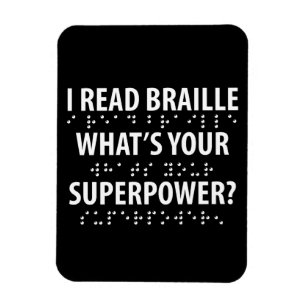 Ich lese Braille, was deine Supermacht ist Magnet