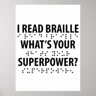Ich lese Braille, was deine Supermacht ist Poster