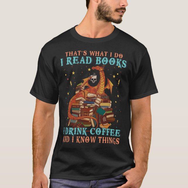 Ich lese Bücher und ich kenne Dinge, Drachen und K T-Shirt (Vorderseite)