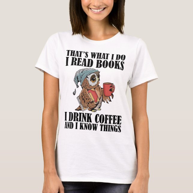 Ich lese Bücher, wenn ich Kaffee trinke T-Shirt (Vorderseite)