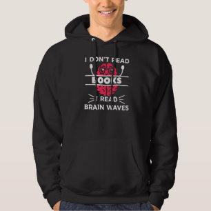 Ich lese keine Bücher, in denen ich Hirnwellen les Hoodie