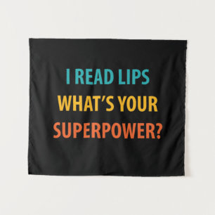 Ich lese Lippen Was ist deine Supermacht? Wandteppich