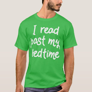 Ich lese meine Bedzeit vergangen II T-Shirt