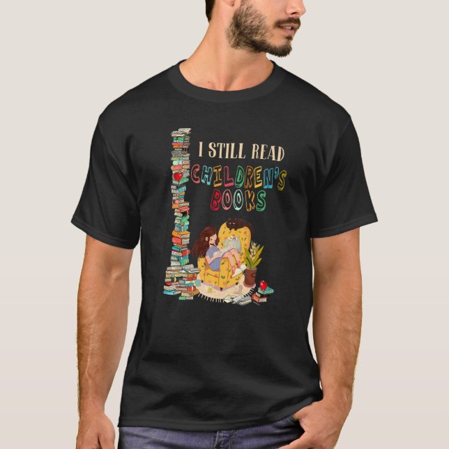 Ich lese noch Kinderbücher lesen T-Shirt (Vorderseite)